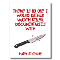 Watch Killer Documentaries Birthday Card